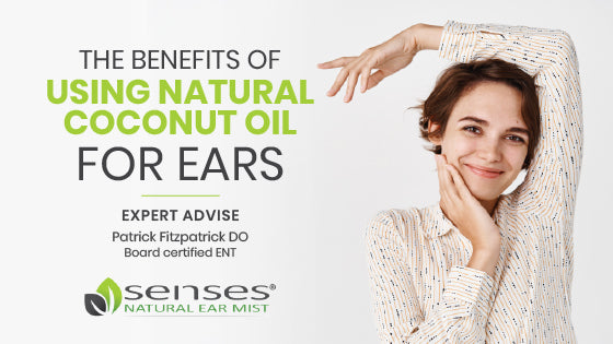 The Benefits of Using Natural Coconut Oil for Ears